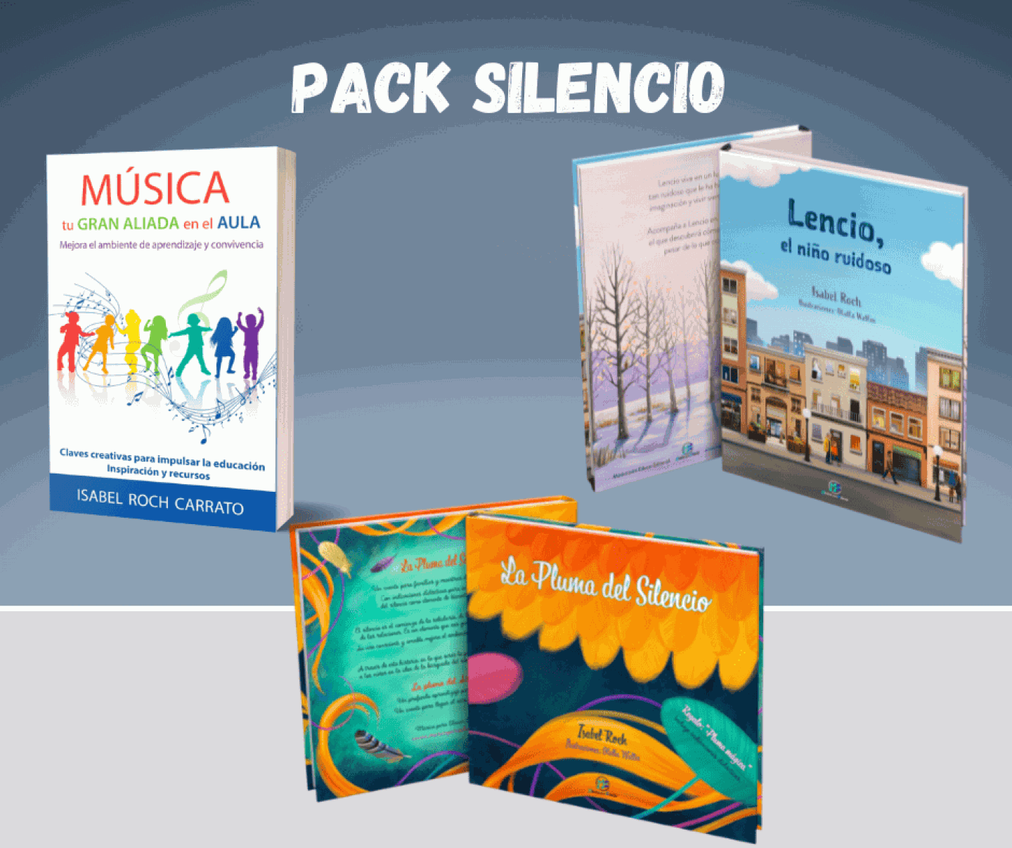 Pack Libros del Silencio: Música tu gran aliada en el aula, La Pluma del Silencio y Lencio el niño ruidoso