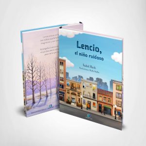LENCIO, EL NIÑO RUIDOSO